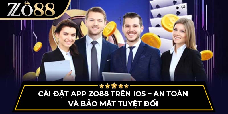 Cài đặt app Zo88 trên iOS – An toàn và bảo mật tuyệt đối