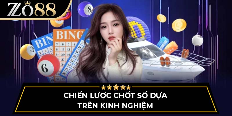 Chiến lược chốt số dựa trên kinh nghiệm