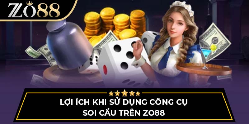 Lợi ích khi sử dụng công cụ soi cầu trên ZO88