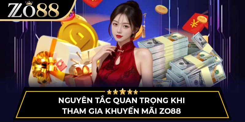 Nguyên tắc quan trọng khi tham gia khuyến mãi ZO88