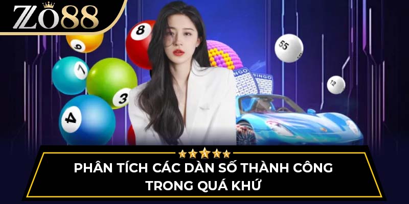 Phân tích các dàn số thành công trong quá khứ