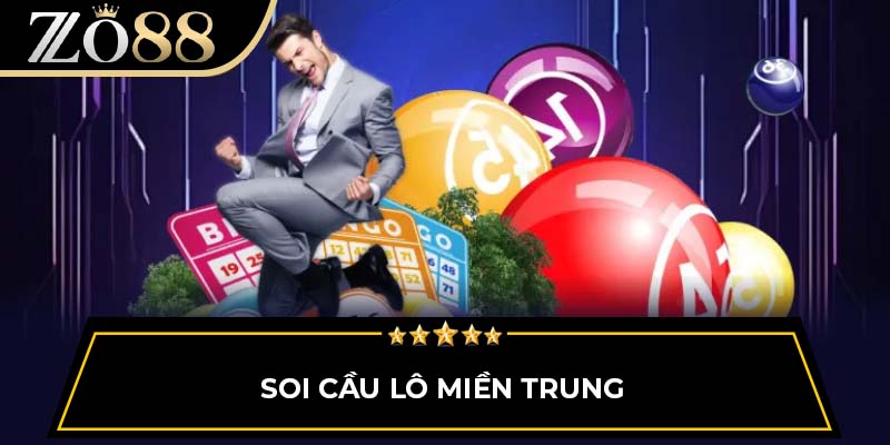 Soi cầu lô miền Trung